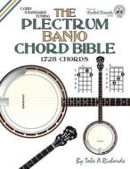 The Plectrum Banjo Chord Bible di Tobe A. Richards edito da Cabot Books