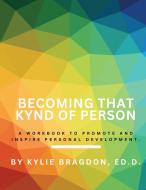 That Kynd of Person di Kylie Bragdon edito da Line By Lion Publications