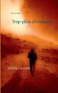 Trop-Plein D'Evidences di Lionel Lalande edito da BOOKS ON DEMAND
