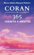 Coran 365 Versets à méditer di Marie-Odette Maryam Pinheiro edito da Books on Demand