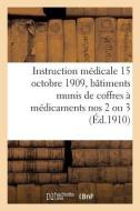 Instruction M dicale Du 15 Octobre 1909 Pour Les Capitaines Des B timents D pourvus de M decins di Collectif edito da Hachette Livre - BNF