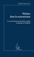 Malaise dans la transmission di Abdellah Bounfour edito da Editions L'Harmattan