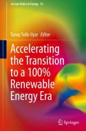 Accelerating the Transition to a 100% Renewable Energy Era edito da Springer International Publishing