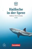 Die DaF-Bibliothek A1-A2 - Haifische in der Spree di Roland Dittrich edito da Cornelsen Verlag GmbH
