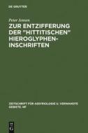 Zur Entzifferung der "hittitischen" Hieroglypheninschriften di Peter Jensen edito da De Gruyter
