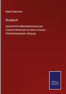 Serapeum di Robert Naumann edito da Salzwasser-Verlag