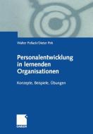 Personalentwicklung in lernenden Organisationen di Dieter Pirk, Walter Pollack edito da Gabler Verlag