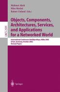 Objects, Components, Architectures, Services, and Applications for a Networked World di Mehmet Aksit, Rainer Unland, Mira Mezini edito da Springer Berlin Heidelberg