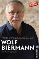 Warte nicht auf bessre Zeiten! di Wolf Biermann edito da Ullstein Taschenbuchvlg.