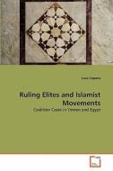 Ruling Elites and Islamist Movements di Luca Capone edito da VDM Verlag