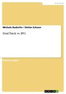 Dual Track vs. IPO di Michala Rudorfer, Stefan Schoon edito da GRIN Verlag
