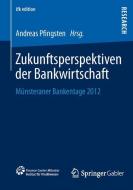 Zukunftsperspektiven der Bankwirtschaft edito da Springer Fachmedien Wiesbaden