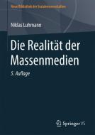 Die Realität der Massenmedien di Niklas Luhmann edito da Springer Fachmedien Wiesbaden