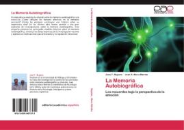 La Memoria Autobiográfica di José T. Boyano, Juan A. Mora Mérida edito da EAE