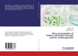 Mass propagation of Emblica officinalis through somatic embryogenesis di Menka Sharda, Usha Mukundan, Himanshu Dawda edito da LAP Lambert Academic Publishing