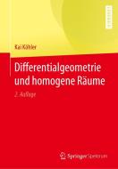 Differentialgeometrie und homogene Räume di Kai Köhler edito da Springer-Verlag GmbH