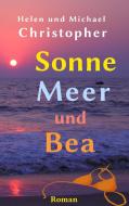 Sonne, Meer und Bea di Helen Christopher, Michael Christopher edito da Books on Demand