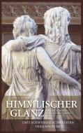 Himmlischer Glanz di Erik v. Grawert-May edito da Books on Demand
