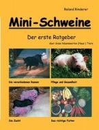 Mini-Schweine di Roland Rinderer edito da Books on Demand