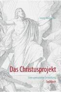 Das Christusprojekt di Georg Naundorfer edito da Books On Demand