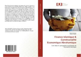 Finance Islamique & Constructalité Economique Abrahamique di Patrick Kalason, Mariem Essaidi edito da Editions universitaires europeennes EUE