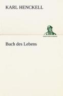 Buch Des Lebens di Karl Henckell edito da Tredition Classics