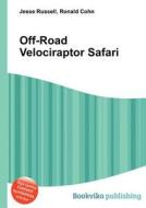 Off-road Velociraptor Safari edito da Book On Demand Ltd.