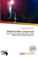 Mildred Allen (soprano) edito da Dign Press