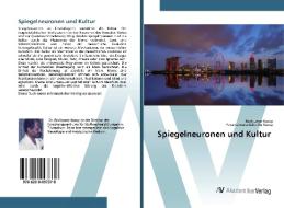 Spiegelneuronen und Kultur di Ravikumar Kurup, Parameswara Achutha Kurup edito da AV Akademikerverlag
