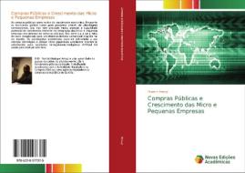 Compras Públicas e Crescimento das Micro e Pequenas Empresas di Francis Amayi edito da Novas Edições Acadêmicas