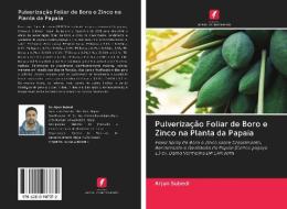 Pulverização Foliar de Boro e Zinco na Planta da Papaia di Arjun Subedi edito da AV Akademikerverlag