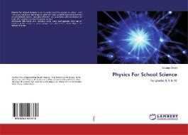 Physics For School Science di Saddam Dhobi edito da LAP Lambert Academic Publishing