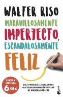 Maravillosamente imperfecto, escandalosamente feliz edito da Booket