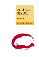 Política sexual di Kate Millett edito da Ediciones Cátedra