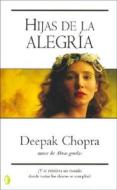 Hijas de La Alegria di Deepak Chopra edito da Ediciones B