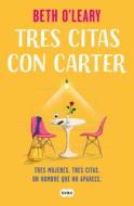 Tres Citas Con Carter / The No-Show di Beth O'Leary edito da SUMA DE LETRAS