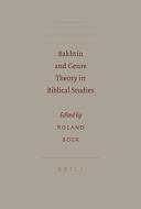 Bakhtin and Genre Theory in Biblical Studies edito da BRILL ACADEMIC PUB
