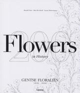 Flowers In History di Rene De Herdt, Lucien Debersaques, Ronald Viane edito da Lannoo