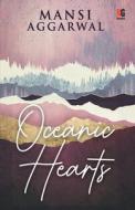 Oceanic Hearts di Mansi Aggarwal edito da Redgrab Books Pvt Ltd