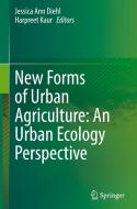 New Forms of Urban Agriculture: An Urban Ecology Perspective edito da SPRINGER NATURE