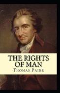 Rights Of Man Annotated di Paine Thomas Paine edito da Independently Published
