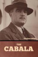 The Cabala di Thornton Wilder edito da BIBLIOTECH PR