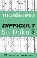 The Times Difficult Su Doku Book 2 di The Times Mind Games edito da HarperCollins Publishers