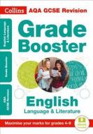 AQA GCSE 9-1 English Language And English Literature Grade Booster for grades 4-9 di Collins GCSE edito da HarperCollins Publishers