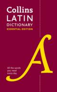 Collins Latin Essential Dictionary di Collins Dictionaries edito da Harpercollins Publishers