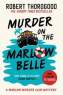 Murder On The Marlow Belle di Robert Thorogood edito da Harper Collins Publ. UK