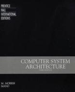 Computer System Architecture di M. Morris Mano edito da Prentice Hall