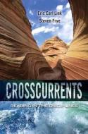 Crosscurrents: Reading in the Disciplines Plus Mywritinglab -- Access Card Package di Eric C. Link, Steven P. Frye edito da Longman Publishing Group