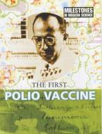 The First Polio Vaccine. Guy de La Bdoyre di Guy De La B'Doy're edito da M. Evans and Company
