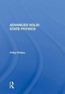 Advanced Solid State Physics di Philip Phillips edito da Taylor & Francis Ltd